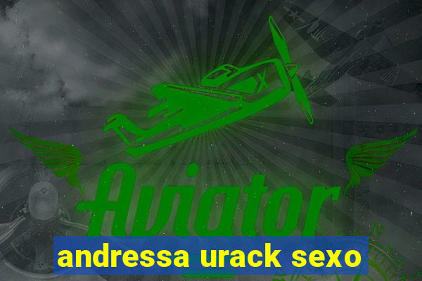 andressa urack sexo